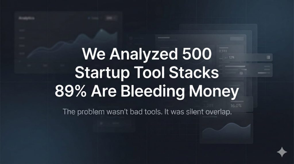 We Analyzed 500 Startup Tool Stacks — 89% Are Bleeding Money