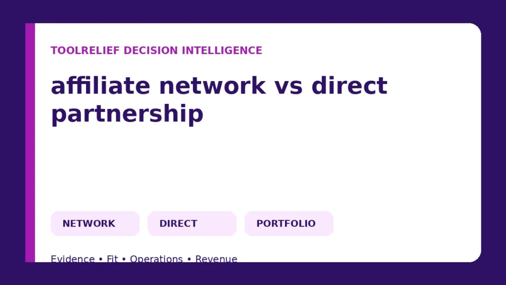 affiliate network vs direct partnership decision framework